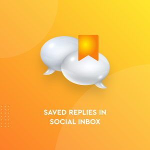 Saved Replies - Social Inbox