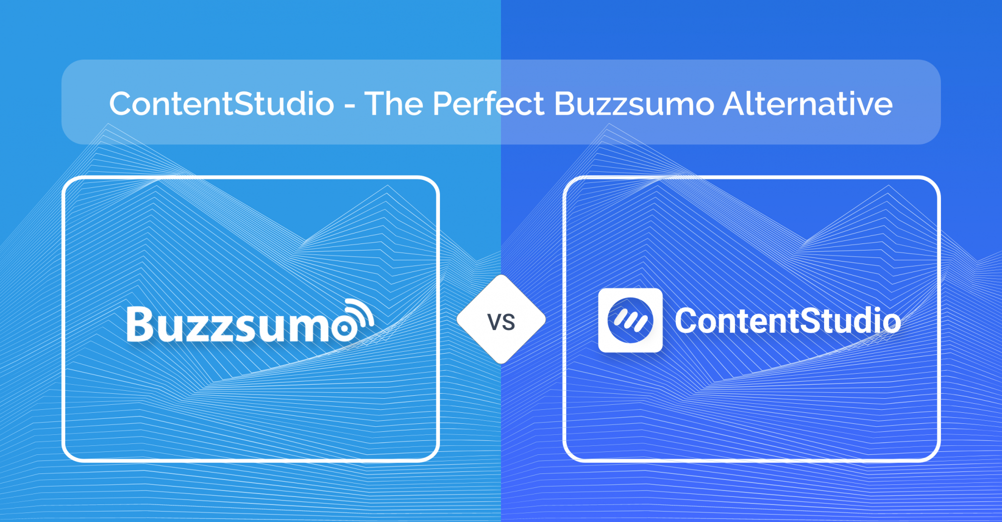 Buzzsumo alternative - ContentStudio