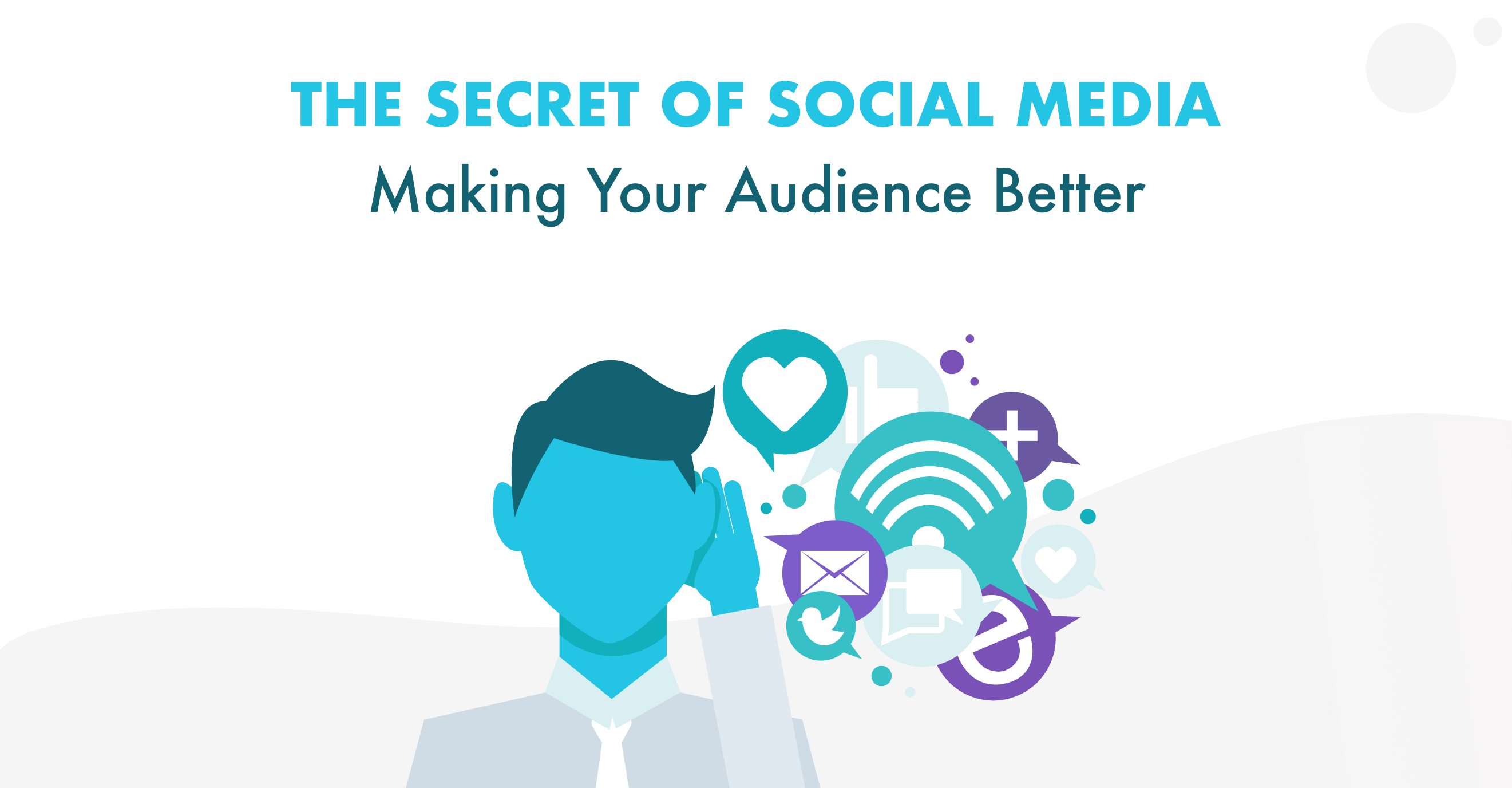 The Secret of Social Media Management: Making Your Audience Better