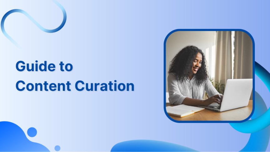 A Beginner’s Guide To Content Curation