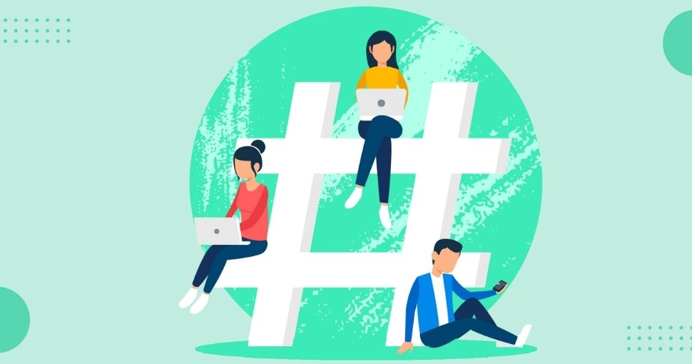 How to Use Hashtags for Your Social Media Posts in 2022 -