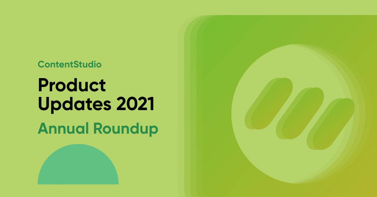 Product Updates 2021: Annual Roundup