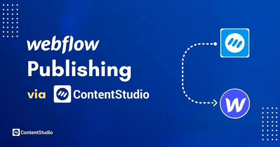 Integrate Webflow with ContentStudio