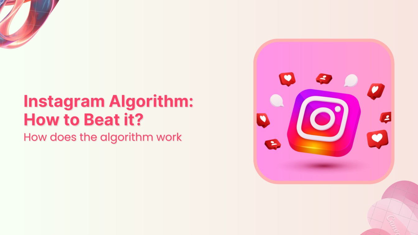 Instagram Algorithm in 2024: How to Beat it?