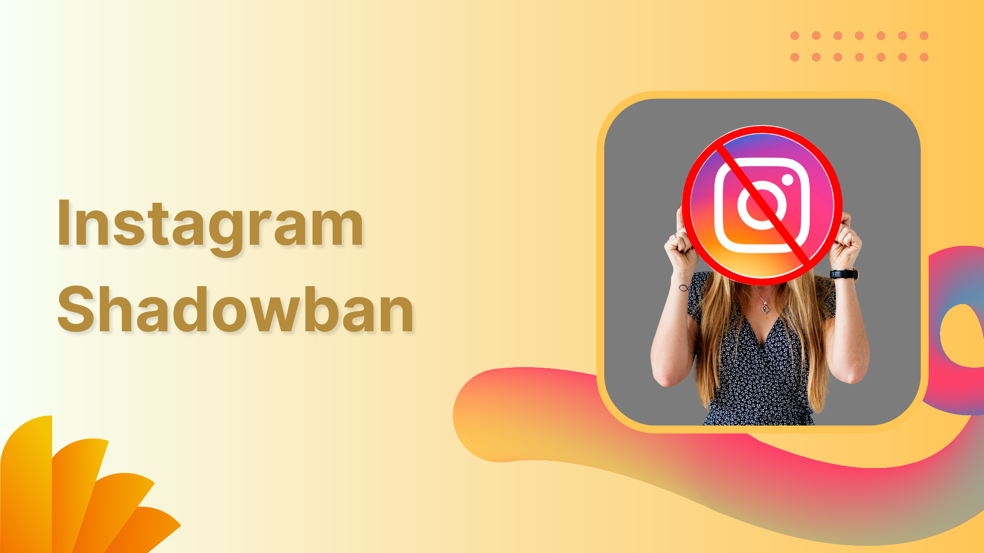 Instagram Shadowban: What Is It and How to Get Out of It?