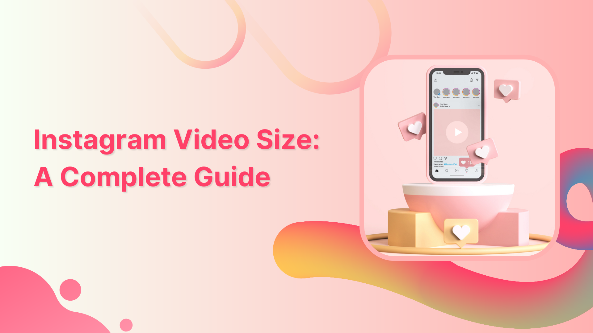 A Complete Guide to Instagram Video Size for 2023