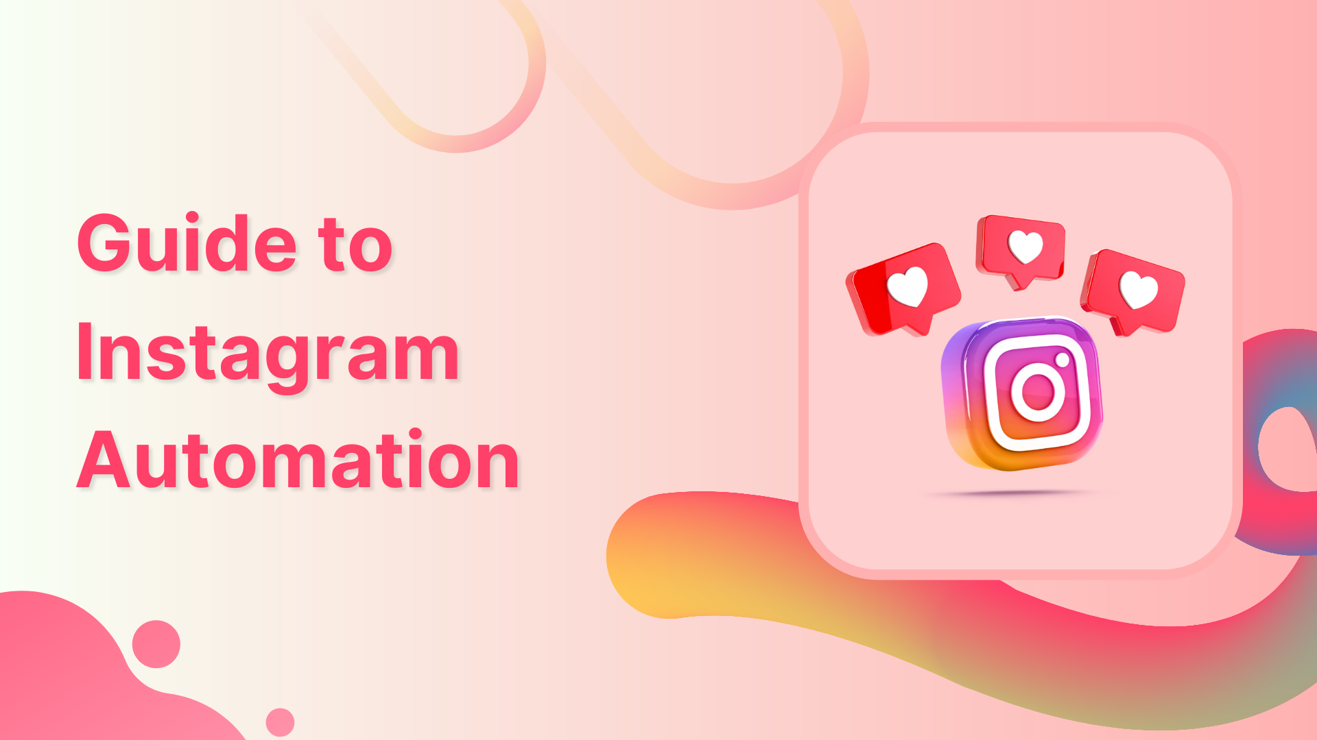 The Ultimate Guide to Instagram Automation and How to Find the Best Tool for You