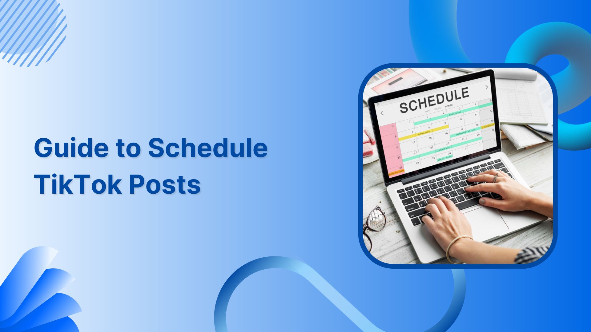 A Complete Guide to Schedule TikTok Posts in 2022