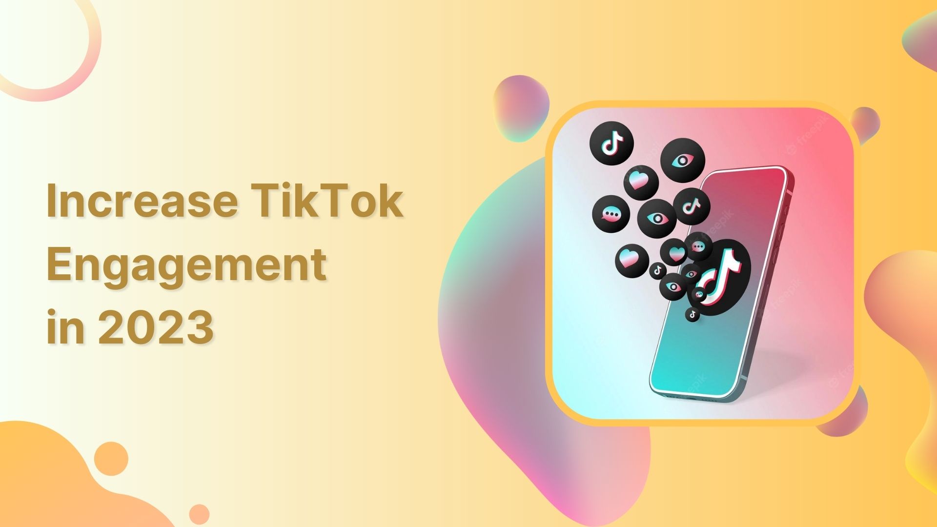 How to increase TikTok engagement in 2023?