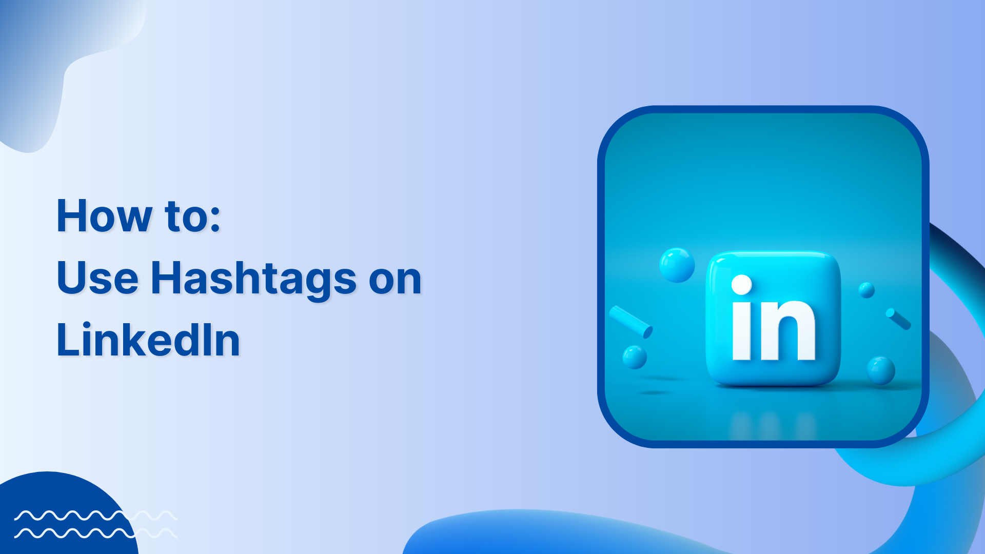 How to Use Hashtags on LinkedIn in 2023