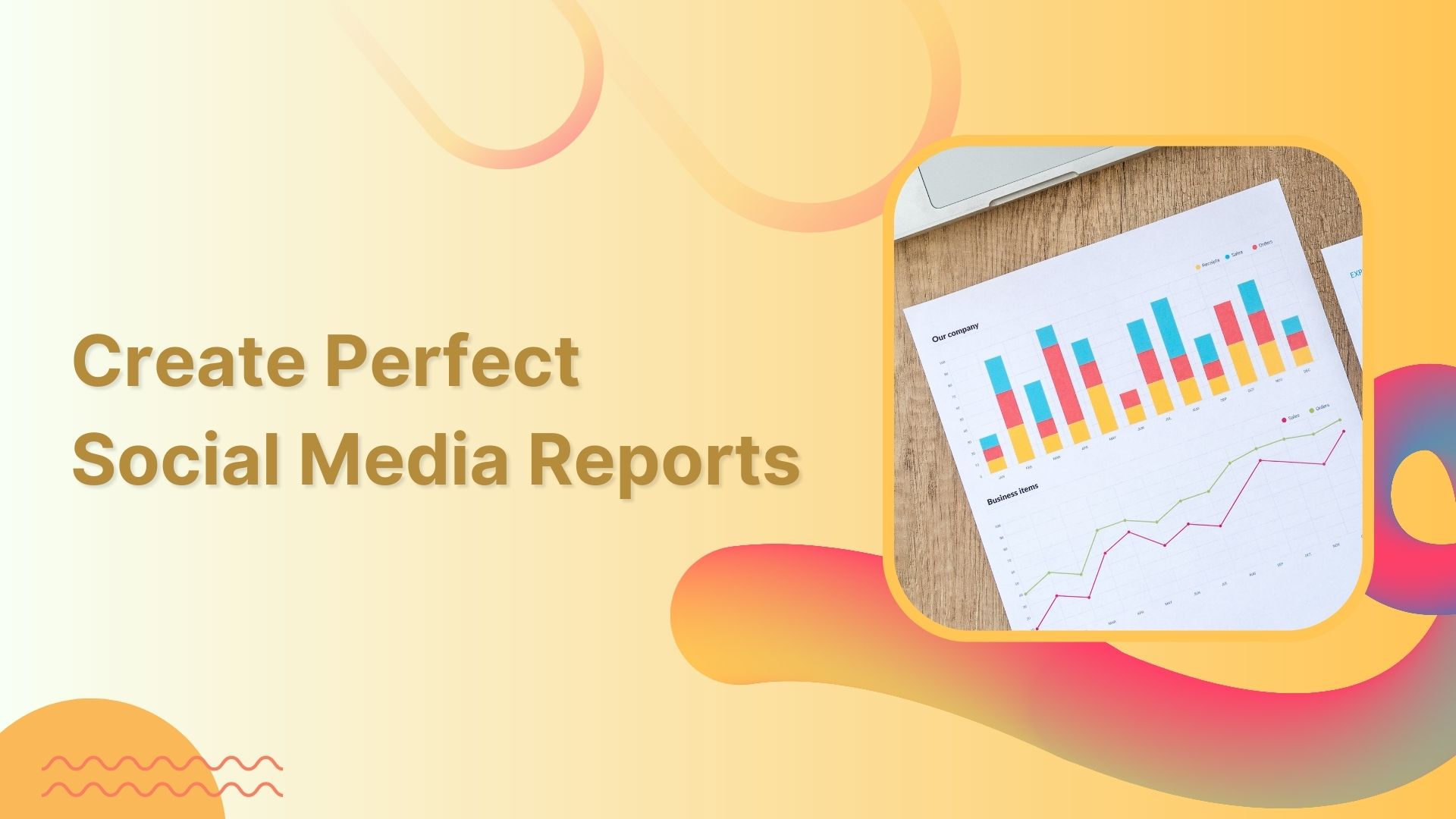 create perfect social media reports for clients