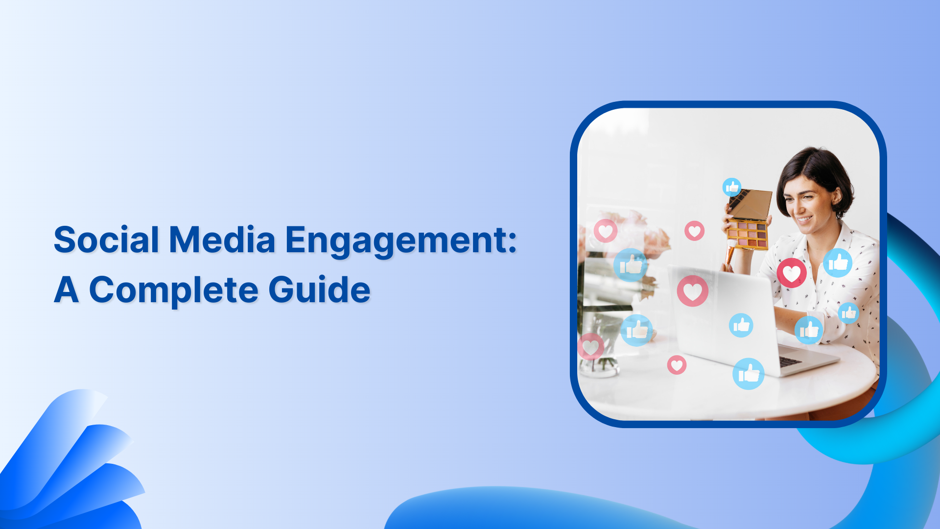 Social Media Engagement: 10 Easy Ways to Improve it