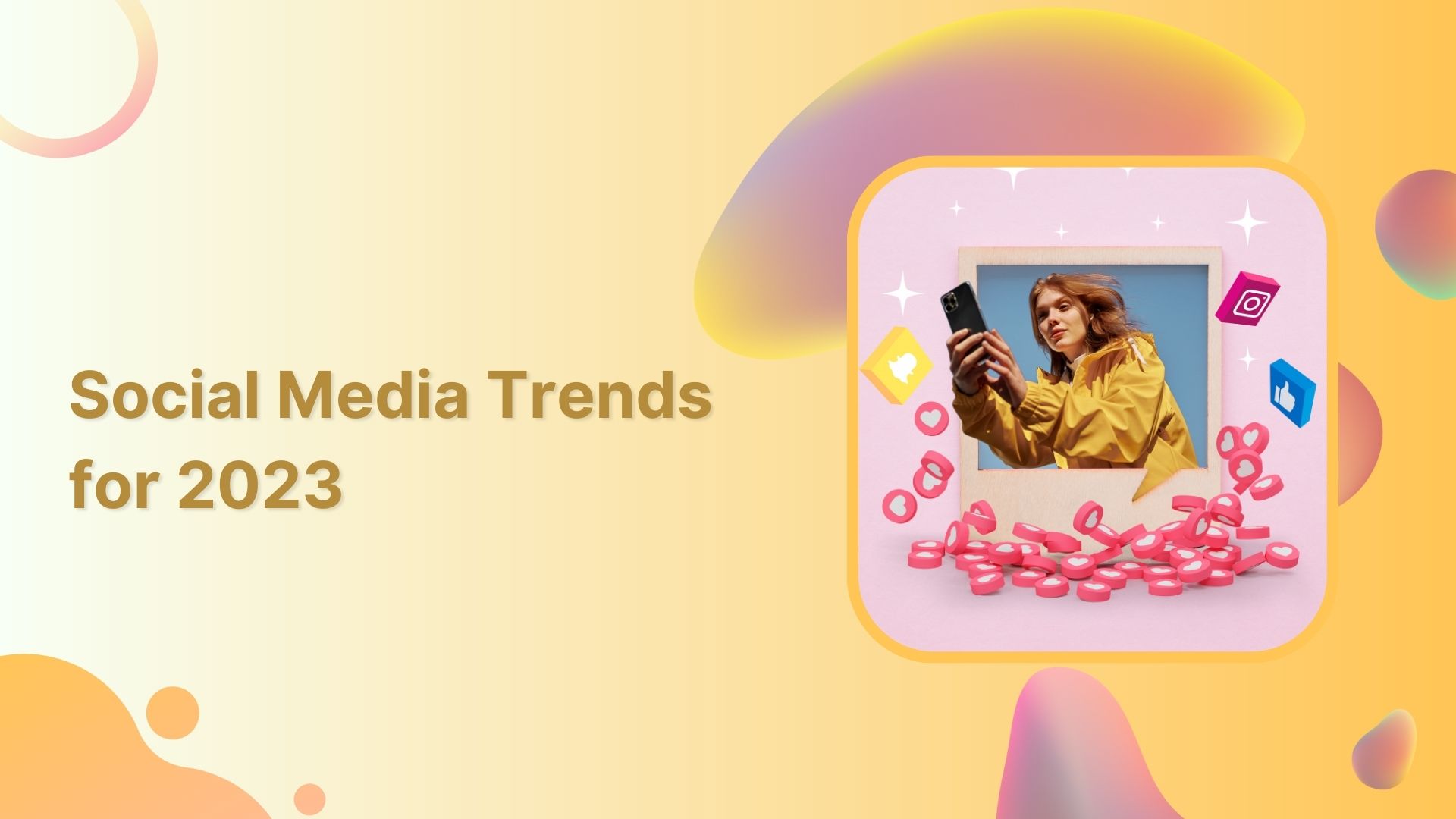 Top 15 Social Media Trends for Marketers in 2023
