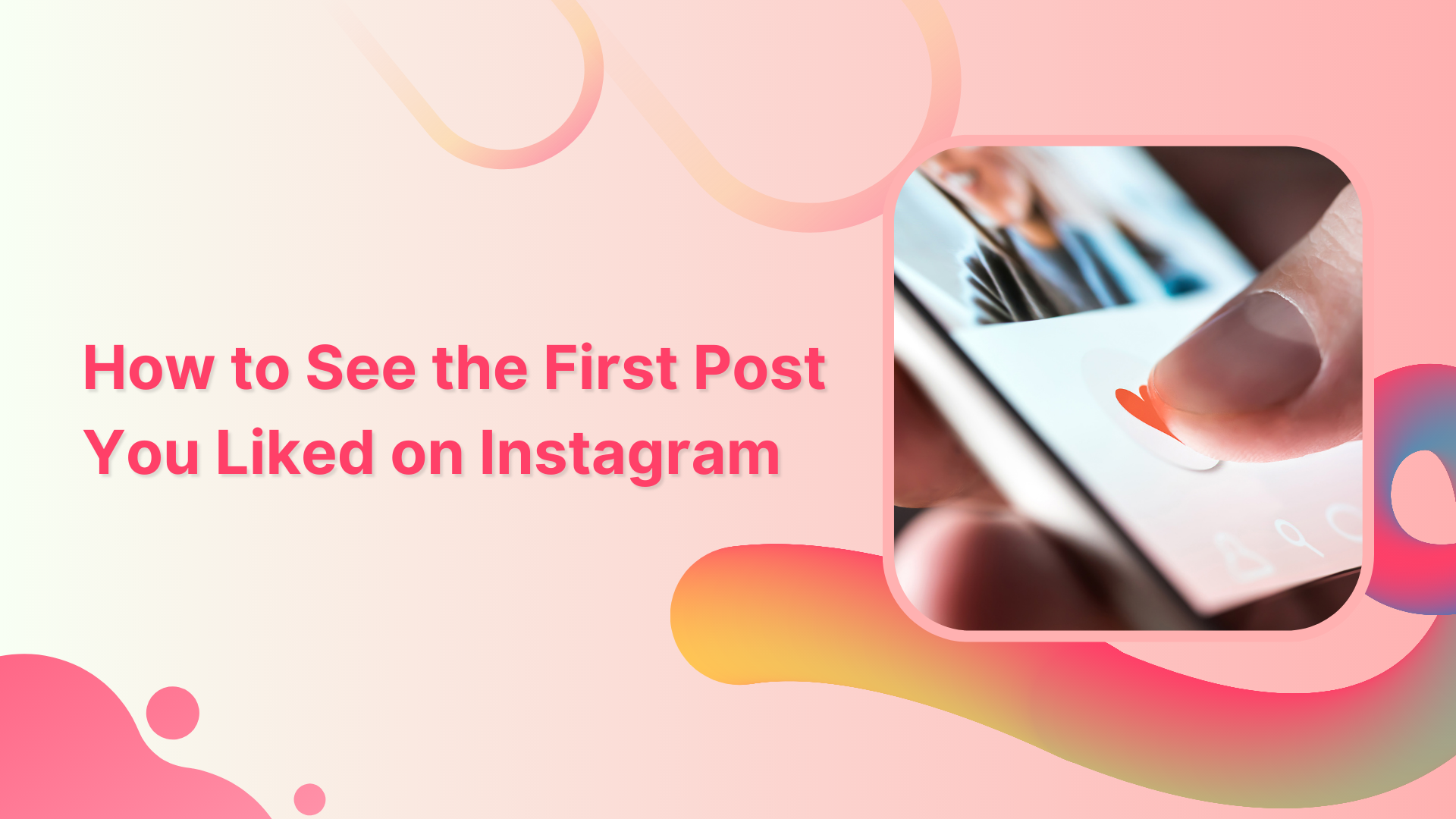 How to see first post your liked on insta