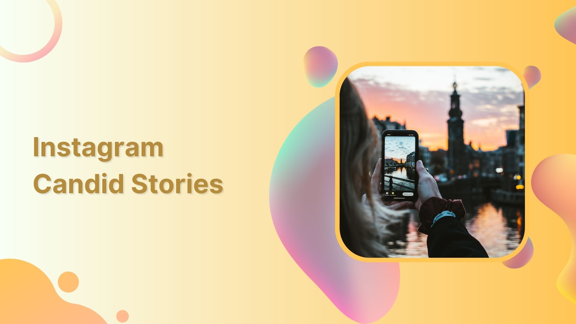 All You Need To Know About Instagram Candid Stories