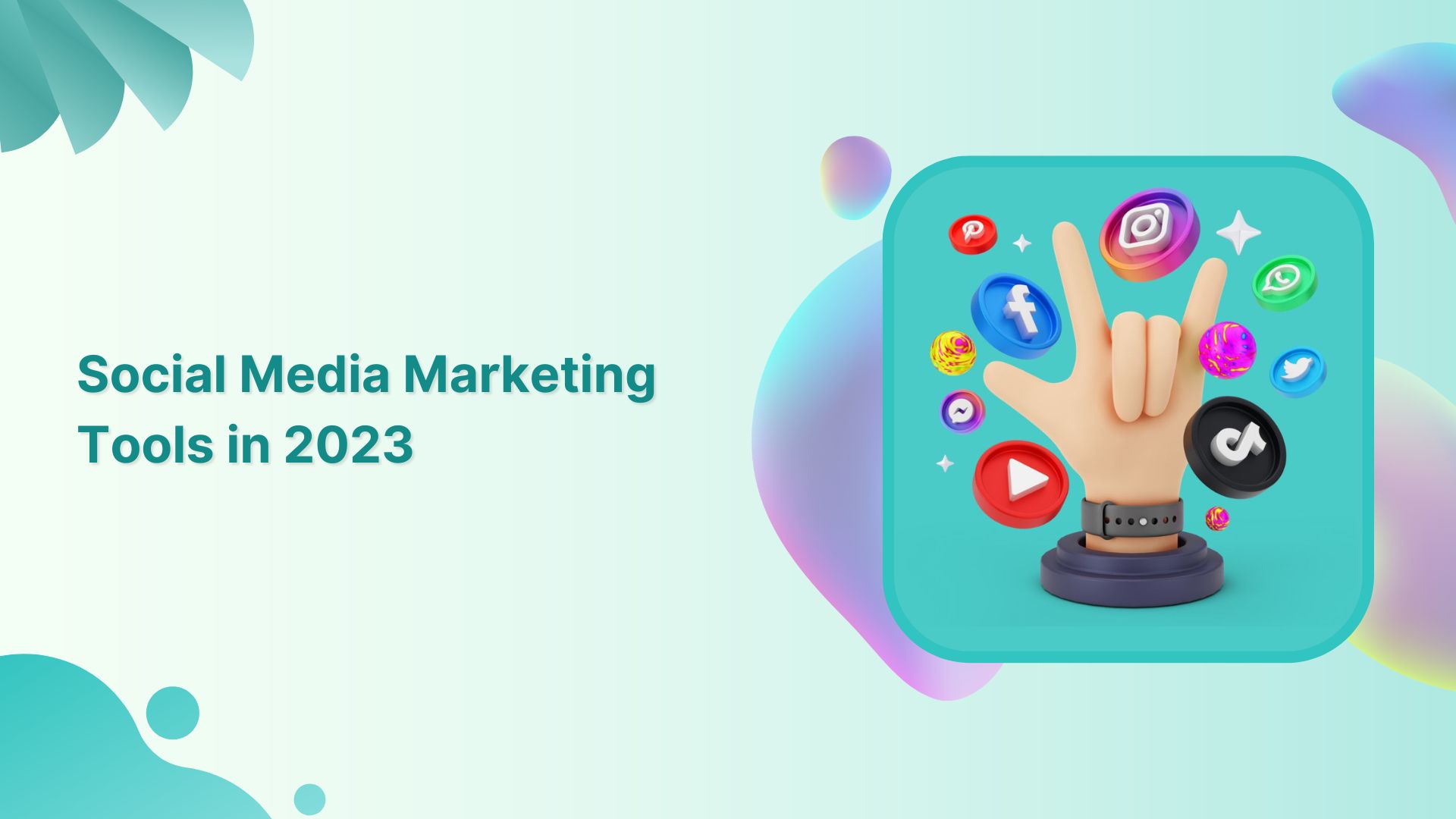 15+ Best Social Media Marketing Tools to Try in 2023