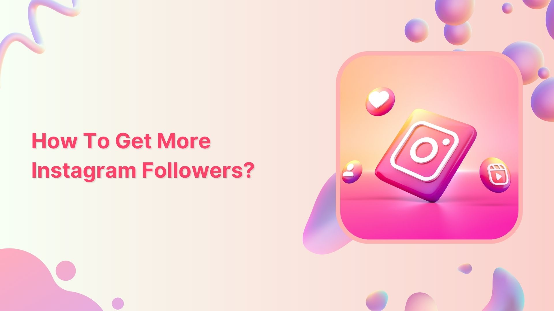 How to Get More Instagram Followers in 2024