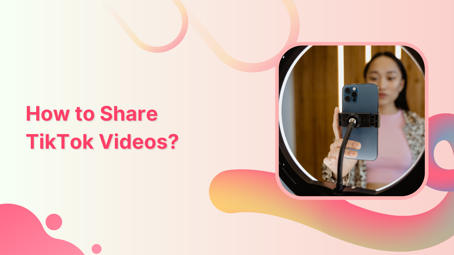 how to share TikTok Videos