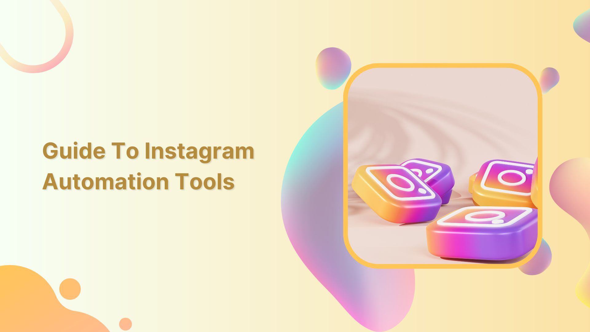 Get More Done in Less Time: Guide to Instagram Automation Tools