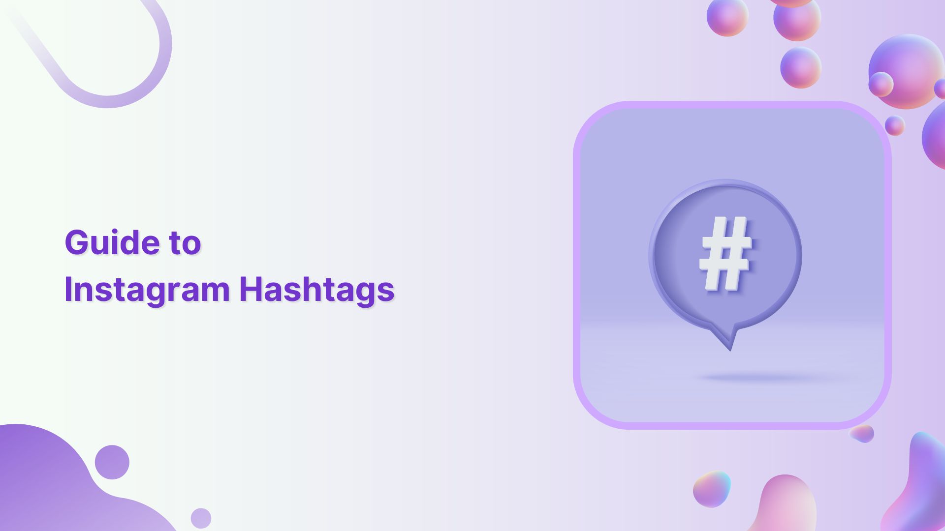 Guide to Hashtags for Instagram: How to Use Them Effectively