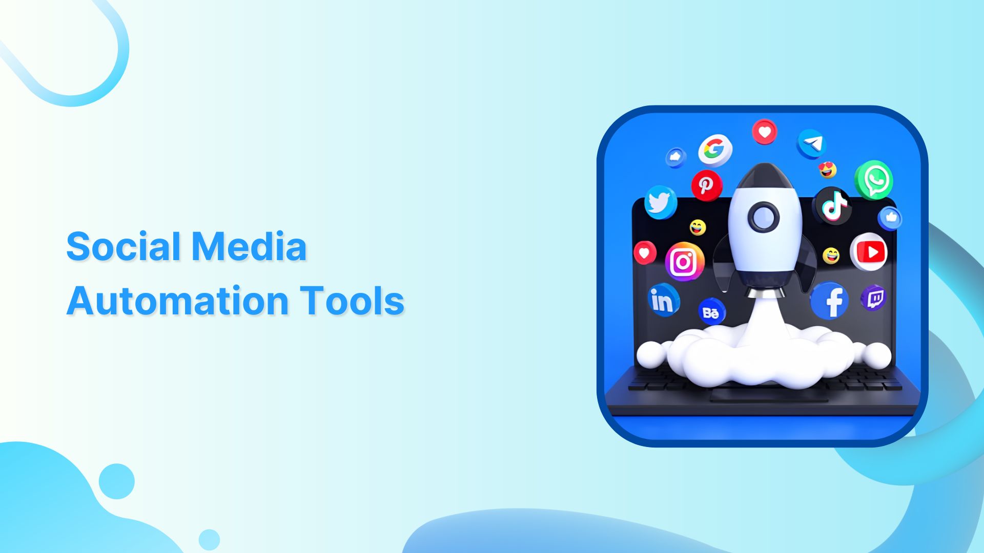Top 20 Social Media Automation Tools You Must Have In 2023