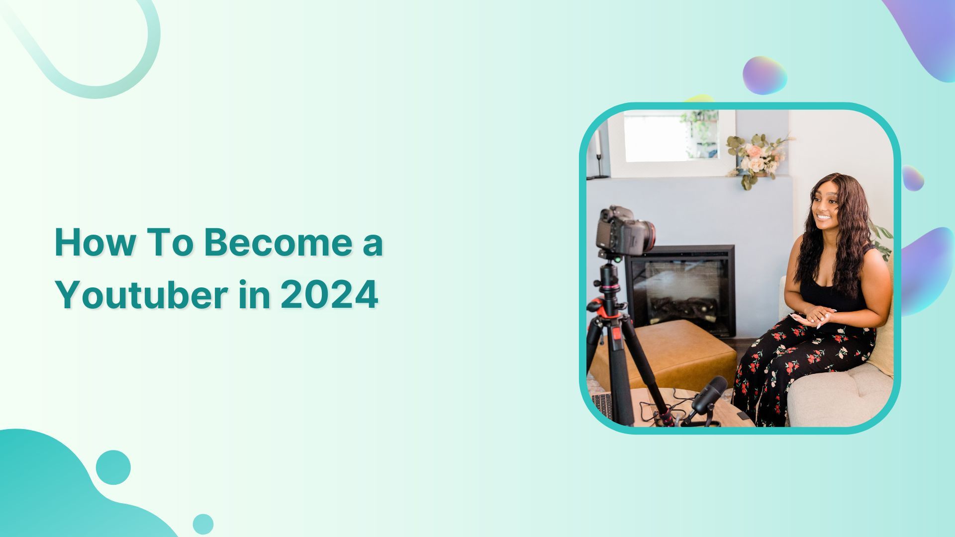 How to Become a Youtuber & Make Money in 2024