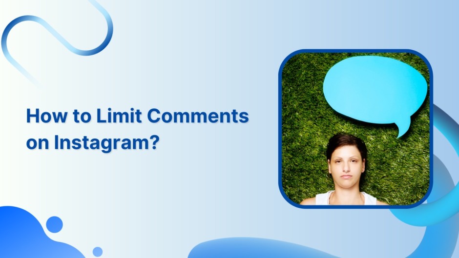 How to Limit Comments on Instagram?