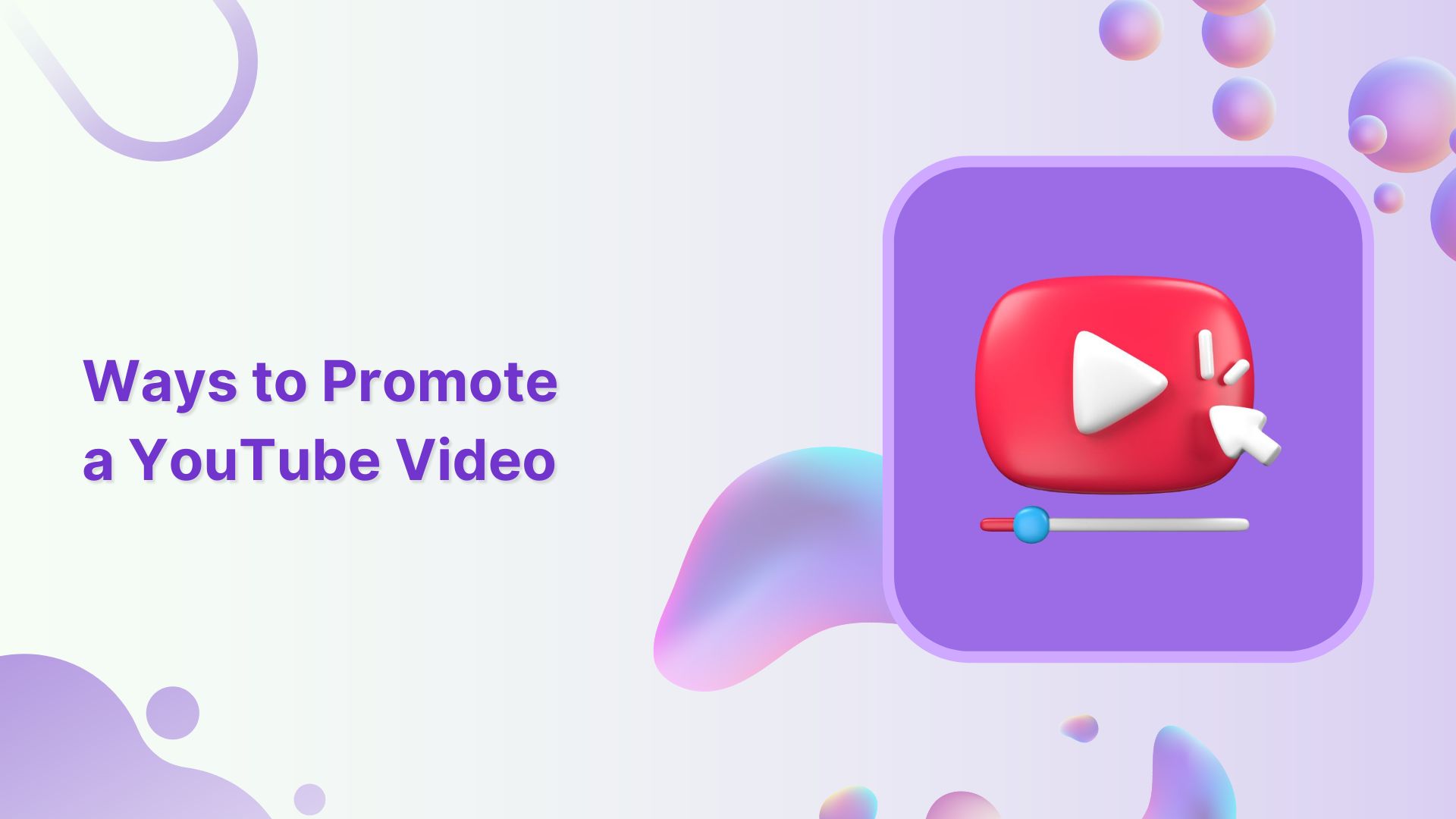 Effective ways to promote youtube videos