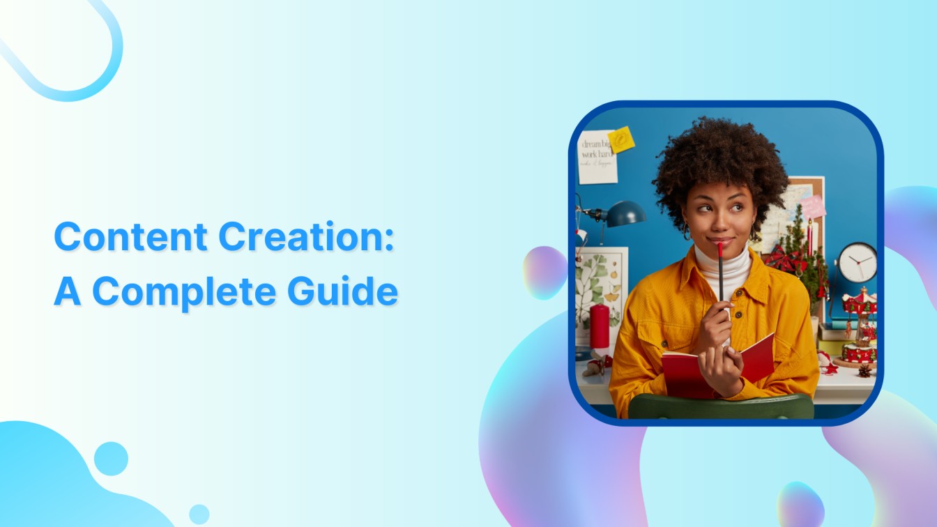 A complete guide to content creation