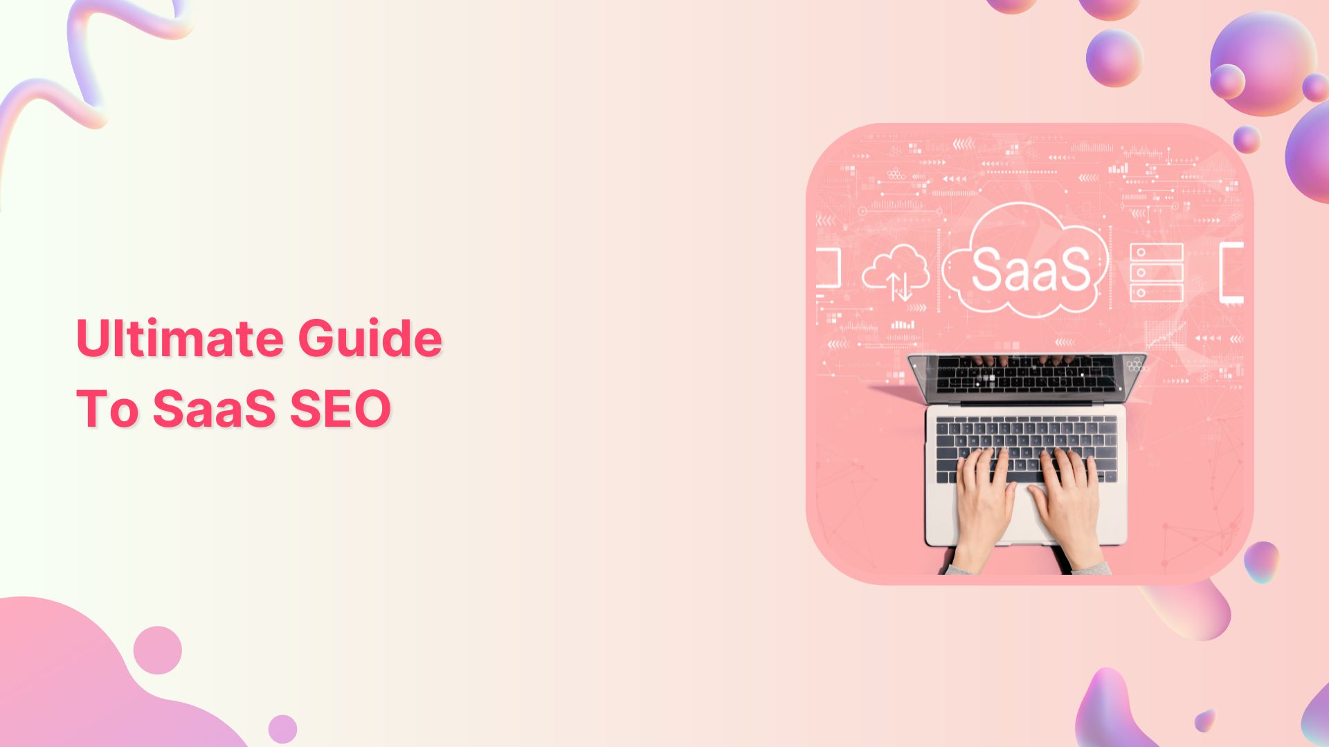 An utlitmate guide to SaaS seo