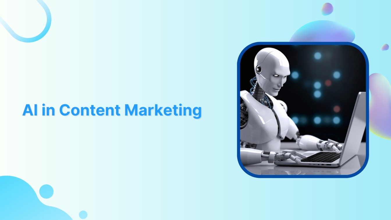 AI in Content Marketing A Complete Guide