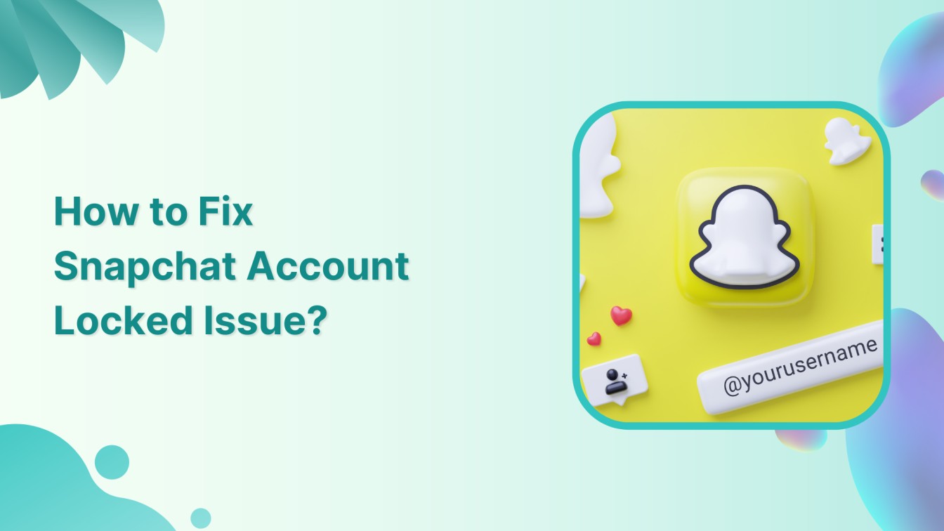 How to Fix Snapchat Account Locked Issue?