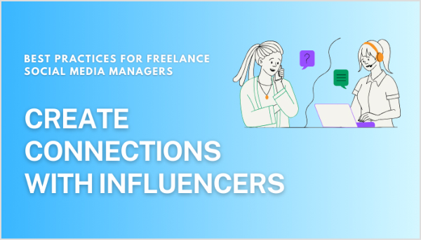 Build relationships with influencers in the industry