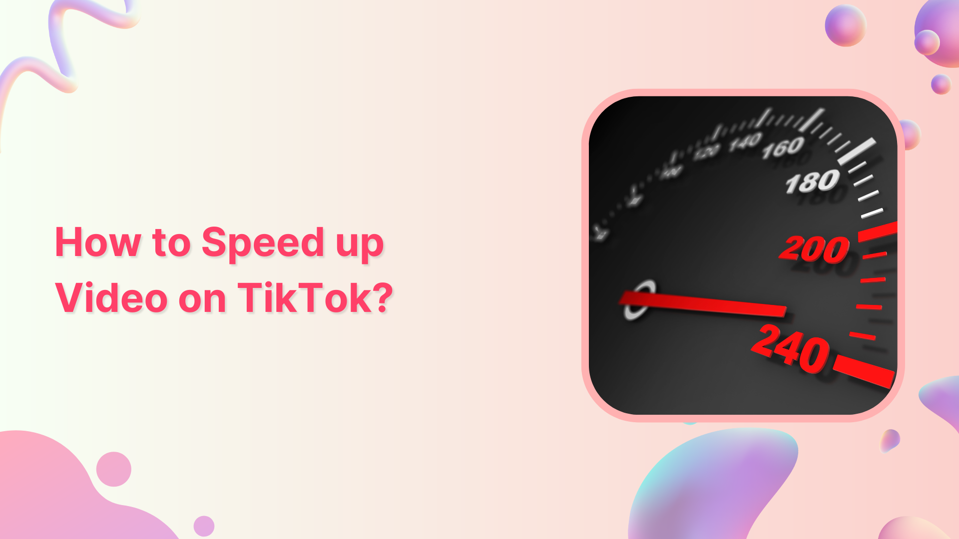 How to Speed up Video on TikTok?