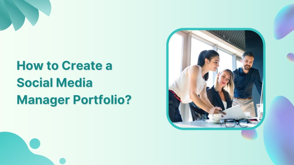 How to Create a Social Media Manager Portfolio?