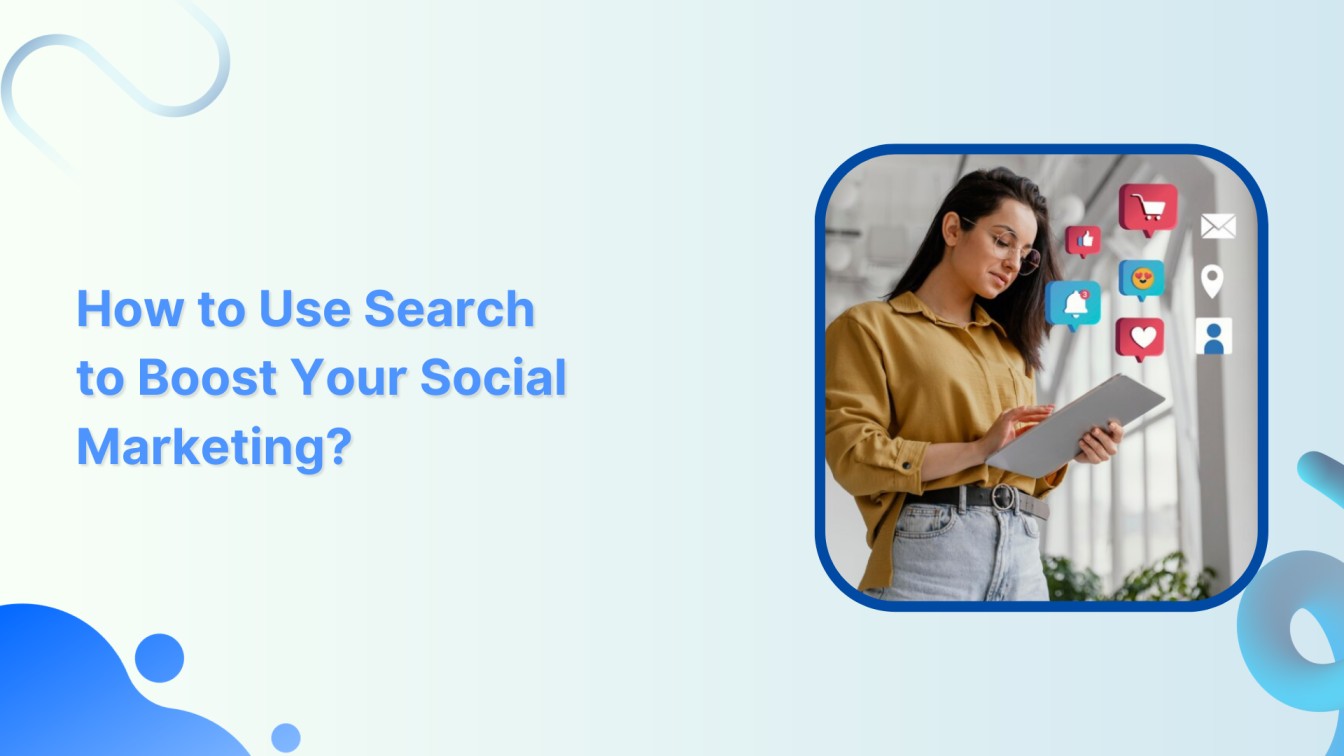 How to Use Search to Boost Your Social Marketing?