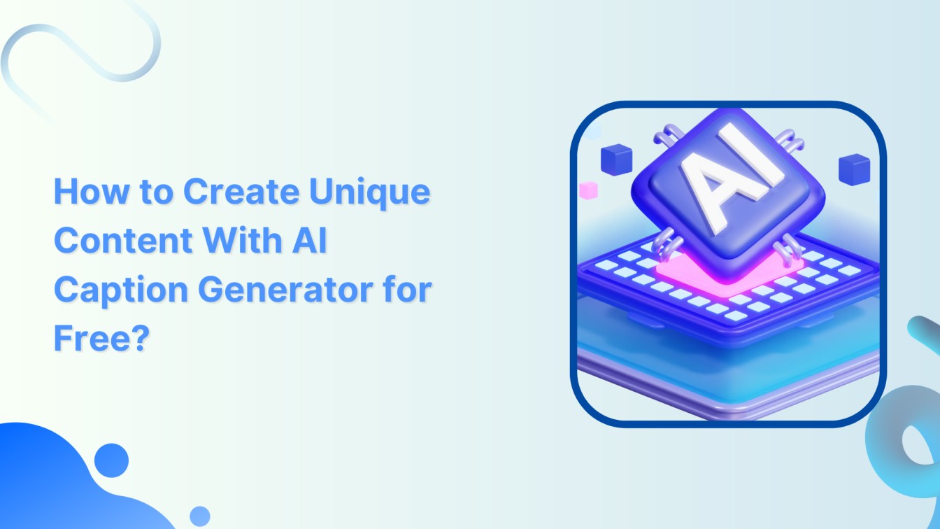 How to create unique content with AI caption generator for free?