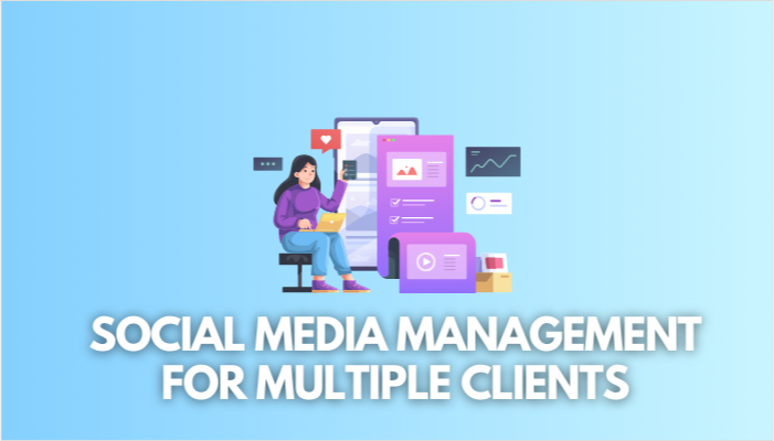 social media management for multiple clients