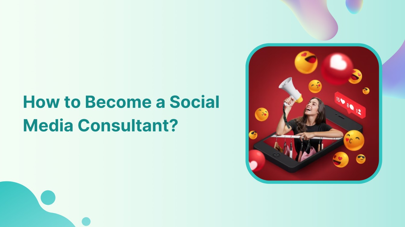 How to Become a Social Media Consultant?