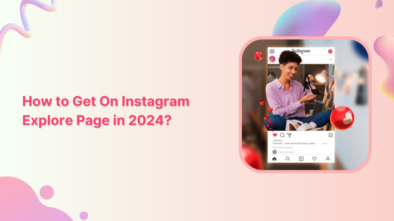 How to Get on Instagram Explore Page in 2024?
