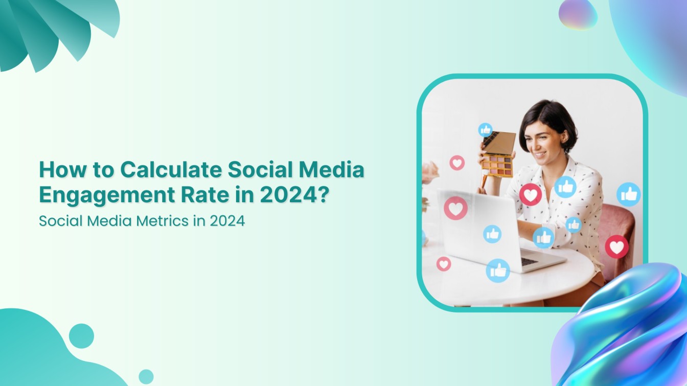 How to Calculate Social Media Engagement Rate in 2024?