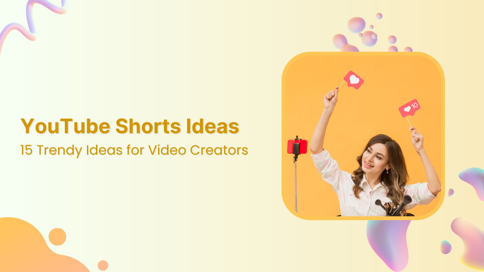 15 Trendy YouTube Shorts Ideas for Your Upcoming Videos