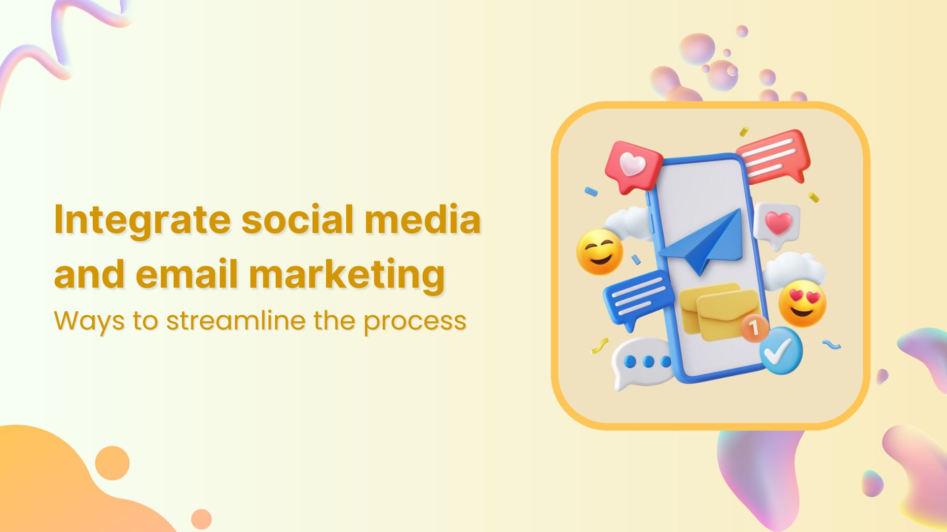 Integrate social media and email marketing