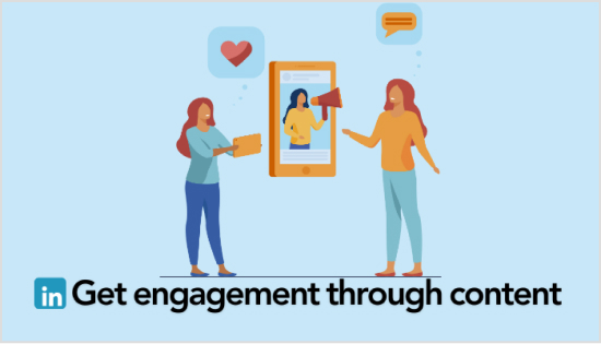 Attract engagement through content