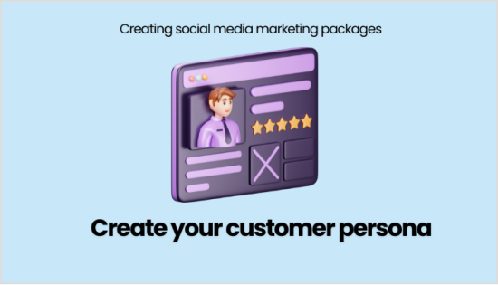 Create a customer persona