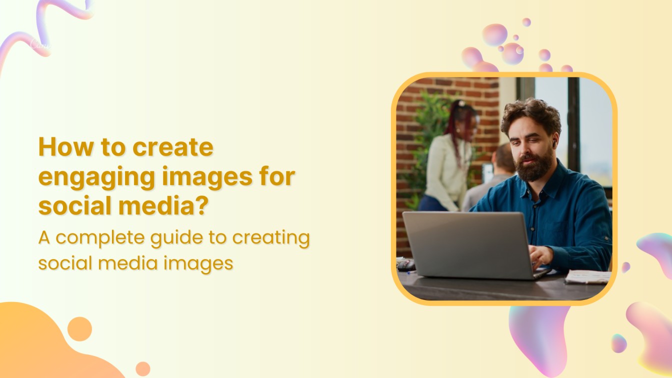 How to create engaging images for social media