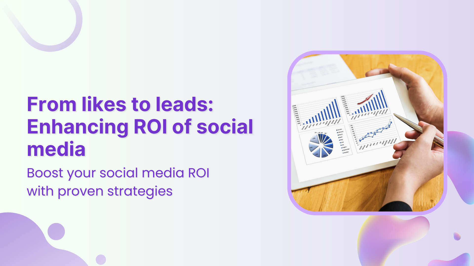 From likes to leads: Enhancing ROI of social media